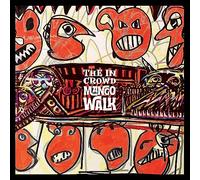 The In Crowd / Equiknoxx / UrbanDawn - Mango Walk
