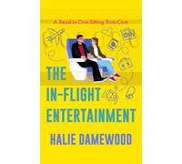 The In-Flight Entertainment: A Read In One Sitting Rom-Com (Ambitious Pursuits)