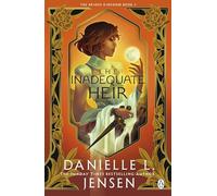 The Inadequate Heir: From the No.1 Sunday Times bestselling author of A Fate Inked in Blood: 3 (The Bridge Kingdom, 3)