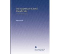 The Inauguration of Merrill Edwards Gates: As President of Amherst College.