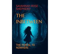 THE INBETWEEN: THE PORTAL TO NOWHERE
