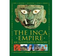 The Inca Empire: An Illustrated History