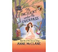 The INCIDENT under the OVERPASS: Book One of the Traiteur Trilogy