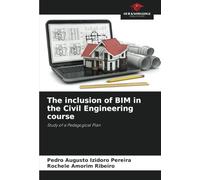The inclusion of BIM in the Civil Engineering course: Study of a Pedagogical Plan