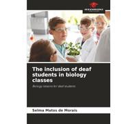 The inclusion of deaf students in biology classes: Biology lessons for deaf students