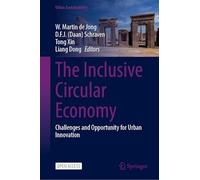 The Inclusive Circular Economy: Challenges and Opportunities for Urban Innovation (Urban Sustainability)
