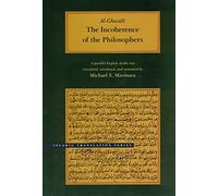 The Incoherence of the Philosophers, 2nd Edition (Brigham Young University - Islamic Translation Series)