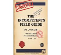 THE INCOMPETENTS FIELD GUIDE TO LAWYERS