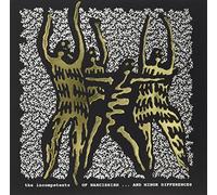 The Incompetents - Of Minor Differencesand Narcissism