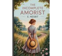 The Incomplete Amorist: Annotated