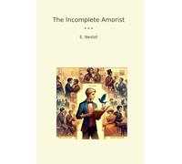 The Incomplete Amorist (Classic Books)