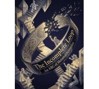 The Incomplete Loop: An ABC of Metamathematics