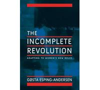 The Incomplete Revolution: Adapting to Women's New Roles