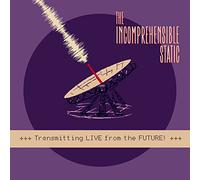 The Incomprehensible Static - Transmitting LIVE From The FUTURE! [VINYL] [Vinilo]