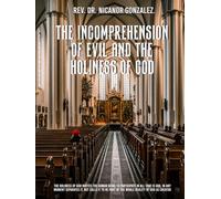 The Incomprehension of Evil and the Holiness of God