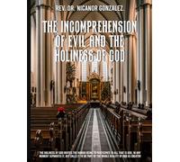 The Incomprehension of Evil and the Holiness of God