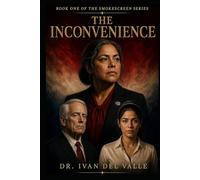 THE INCONVENIENCE: A Novel of the Smokescreen Series