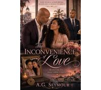 The Inconvenience of Love: A Love Story