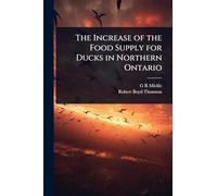 The Increase of the Food Supply for Ducks in Northern Ontario