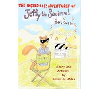The Incredible Adventures of Jeffy the Squirrel: Jeffy Goes to Hollywood