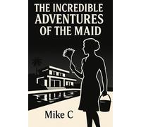 The incredible adventures of the maid