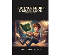 The Incredible Dream Book: A Vilde Walter Tale: 1