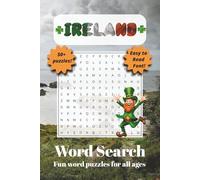 The Incredible Ireland Word Search Puzzle Book: Word Searches with Easy to Read Print about Leprechauns, Four Leaf Clovers, Green and More | 6x9 ... Gift for Vacations, Holidays and Free Times