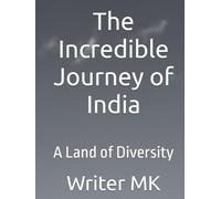 The Incredible Journey of India: A Land of Diversity