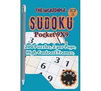 The Incredible Sudoku Pocket 9X9 Tome 2: 200 Puzzles, 2 per Page, High-Contrast Frames, Hard 4X6