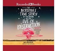 The Incredible True Story of the Making of the Eve of Destruction