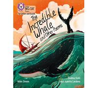 The Incredible Whale and other Poems: Band 06/Orange (Collins Big Cat Phonics for Letters and Sounds)