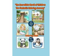 "The Incredible World of Children - The Fantastic Coloring Journey": Coloring Book