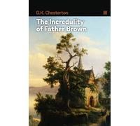 The Incredulity of Father Brown: A likeable catholic priest involved in detective activities.