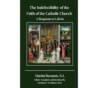 The Indefectibility of the Faith of the Catholic Church: A Response to Calvin