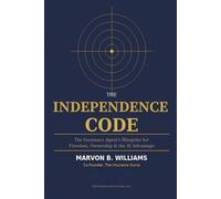 The Independence Code: The Insurance Agent’s Blueprint for Freedom, Ownership, and the AI Advantage
