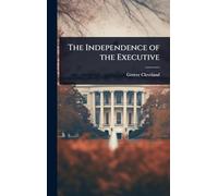The Independence of the Executive