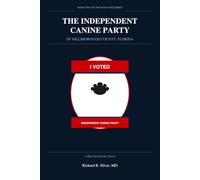 The Independent Canine Party of Hillsborough County, Florida: Book Five of the Dog Park Series