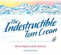 El indestructible Tom Crean – explorador heroico de la Antártida