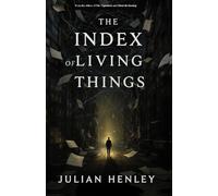 The Index of Living Things: A Romantasy Thriller