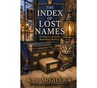 The Index of Lost Names (The Lantern & Quill Bookshop Mysteries.)