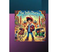 The India Diaries: Abir’s Adventure Vol.1