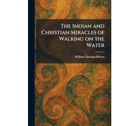 The Indian and Christian Miracles of Walking on the Water