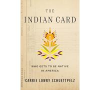 The Indian Card: Who Gets to Be Native in America