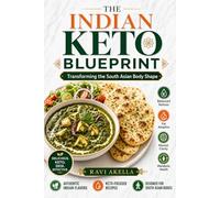 The Indian Keto Blueprint: Transforming the South Asian Body Shape