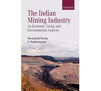 The Indian Mining Industry: An Economic, Social, and Environmental Analysis