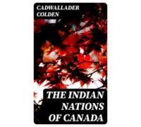 The Indian Nations Of Canada (ebook)