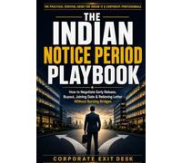 The Indian Notice Period Playbook: How to Negotiate Early Release, Buyout, Joining Date, and Relieving Letter Without Burning Bridges