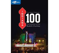 The Indiana Theatre at 100: The Evolution of the Buskirk-Chumley [USA] [DVD]