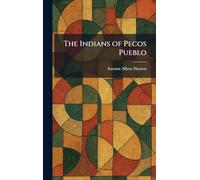 The Indians of Pecos Pueblo