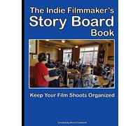 The Indie Filmmaker's Storyboard Book: Create storyboards for your indie film or video shoot. 200 pages (8.5" x 11") (Indie Filmmaking Books & Tools)